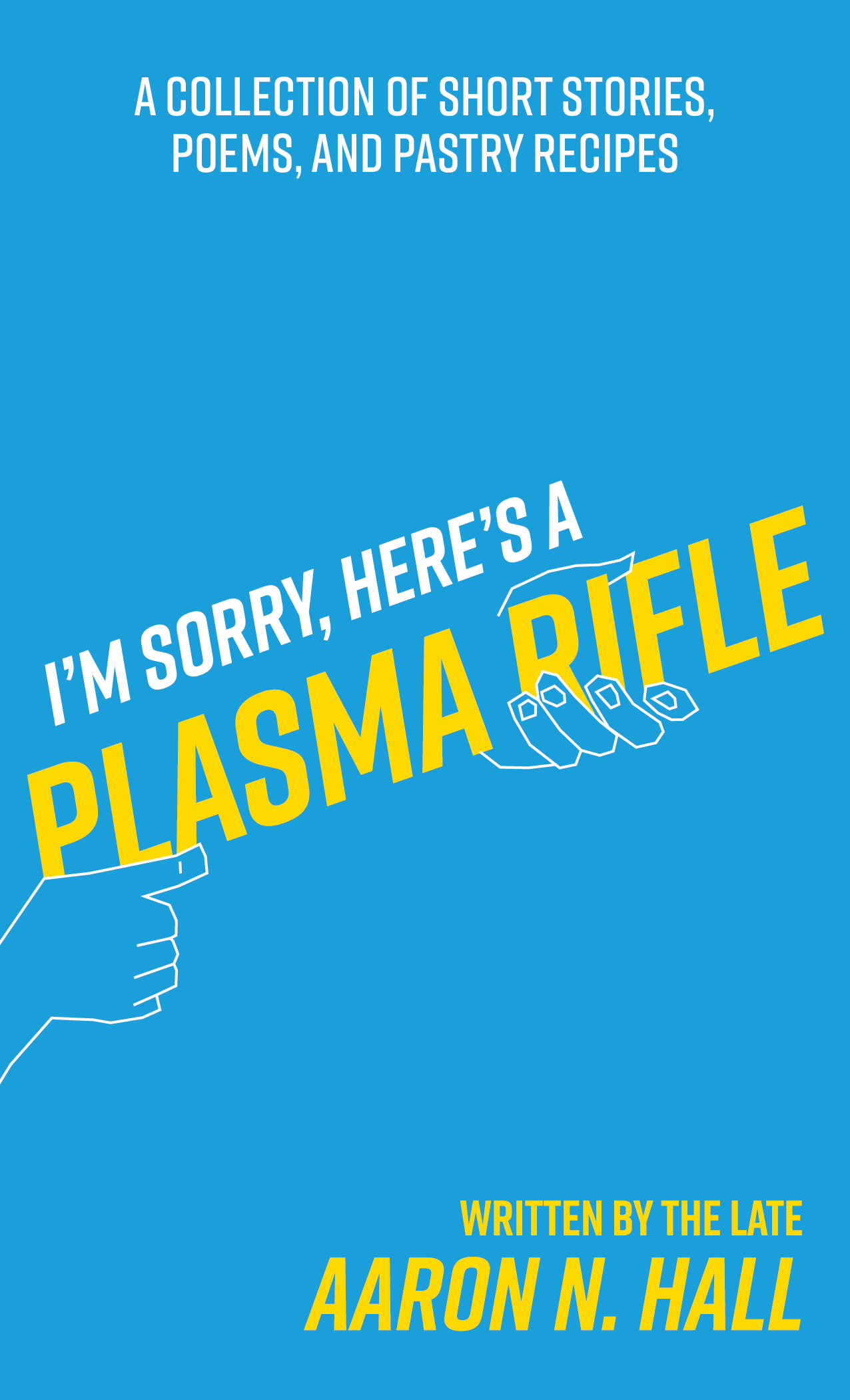 I'm Sorry, Here's a Plasma Rifle - Paperback (SIGNED)