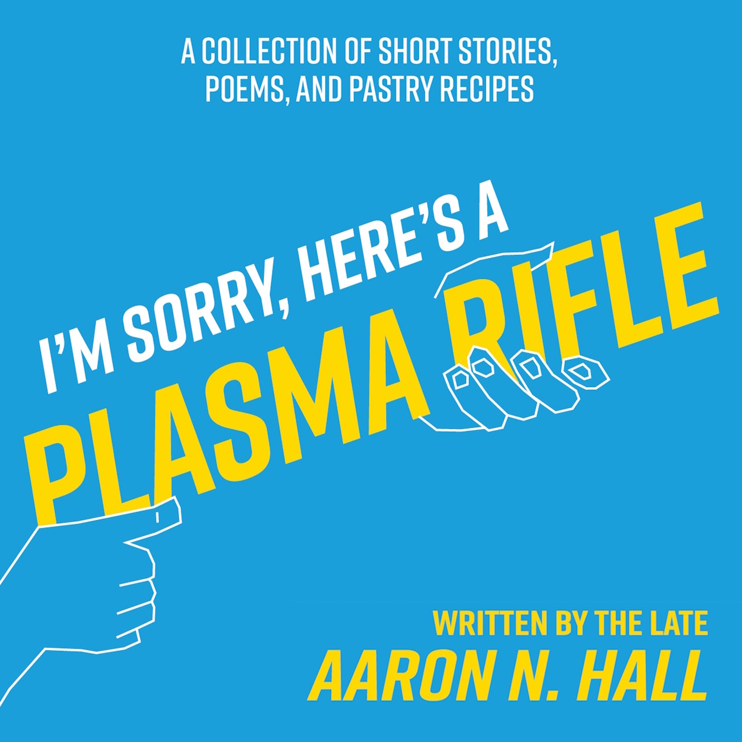 I'm Sorry, Here's a Plasma Rifle - Audiobook