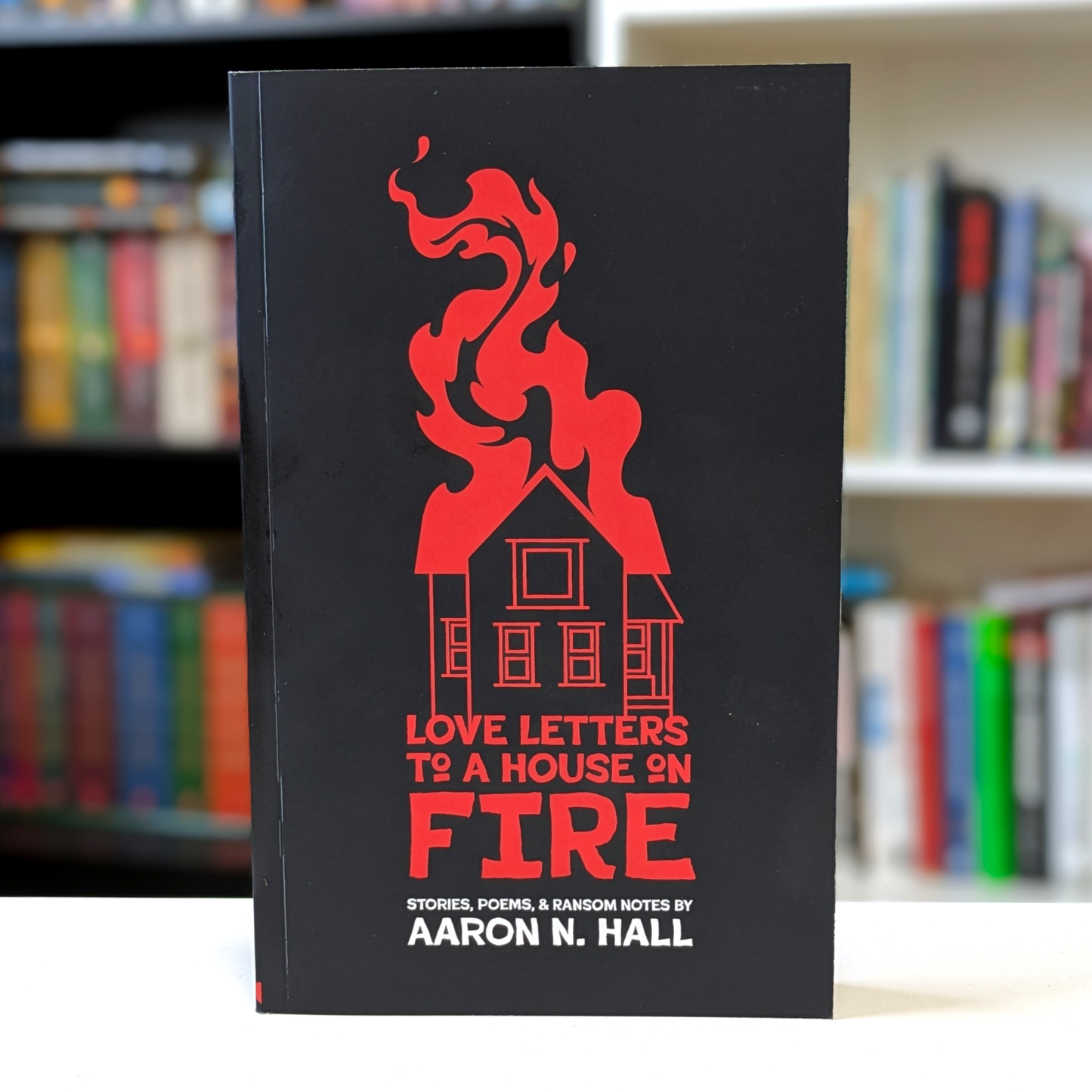 Love Letters to a House on Fire - Paperback