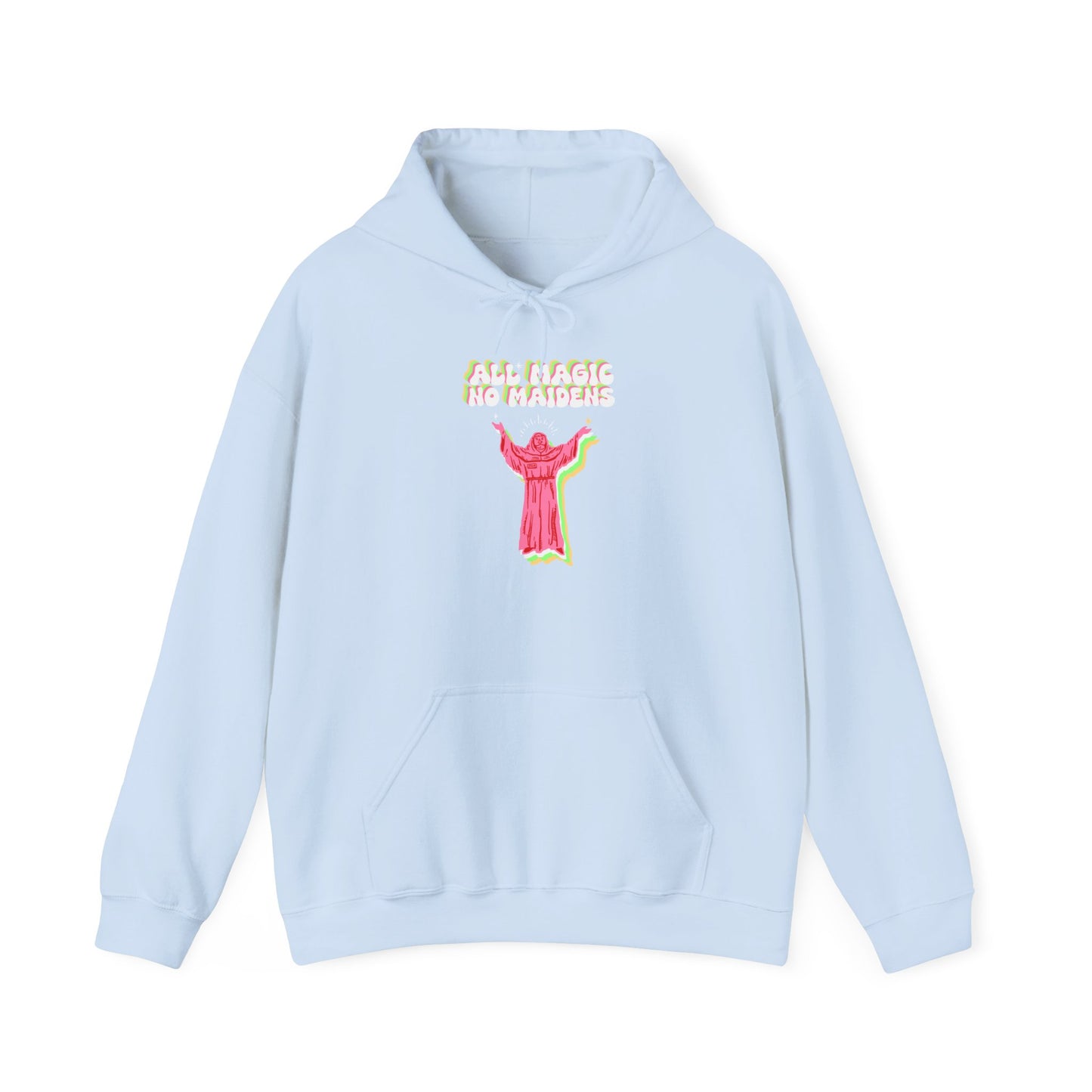 Friar Steve All Magic No Maidens Hoodie