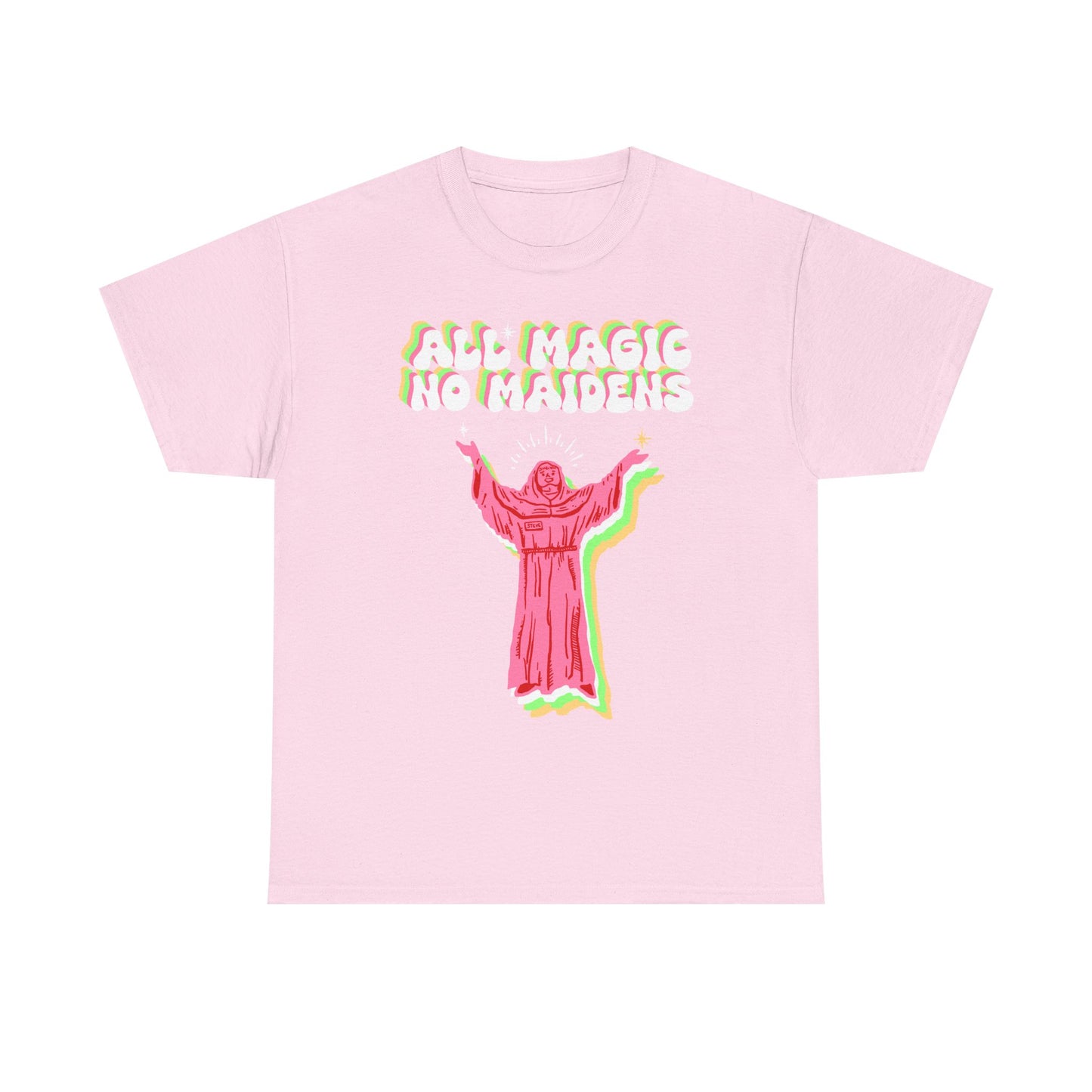 Friar Steve All Magic No Maidens Tee