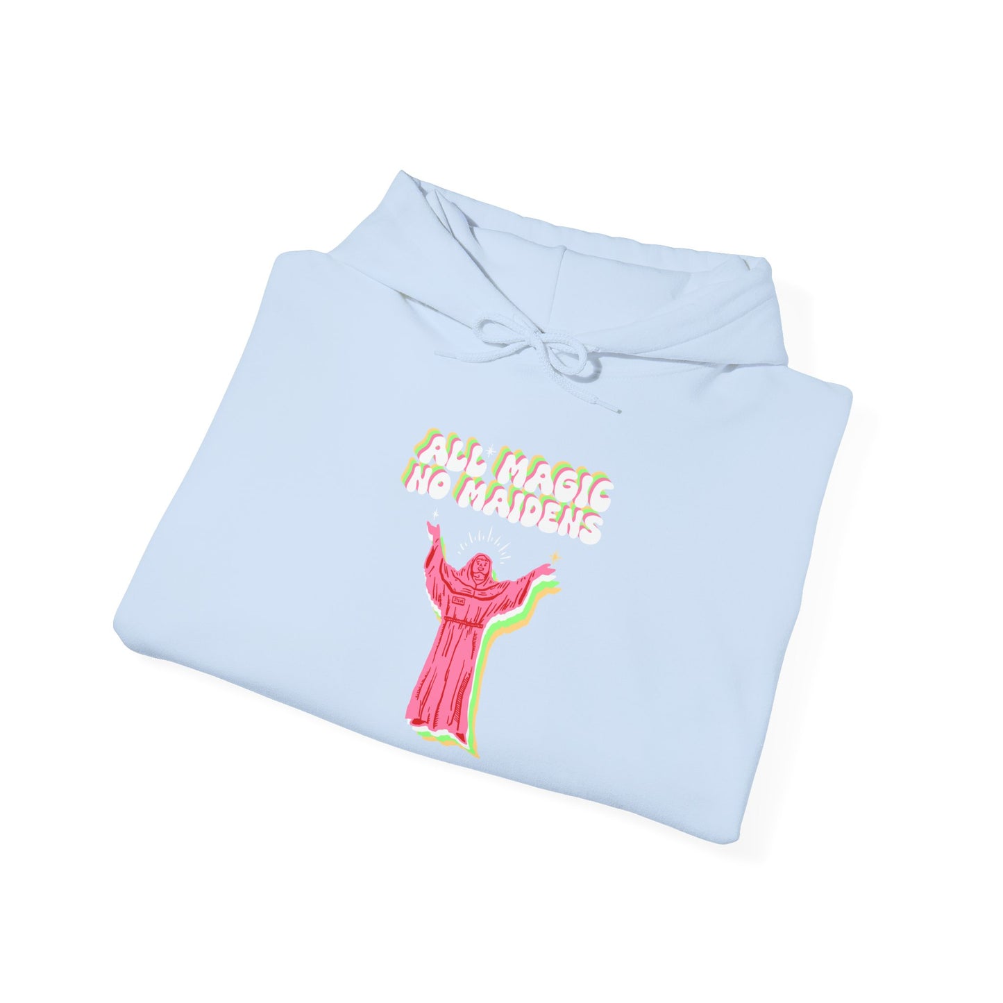 Friar Steve All Magic No Maidens Hoodie