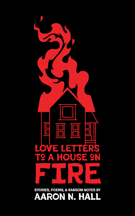Love Letters to a House on Fire - Paperback (SIGNED)