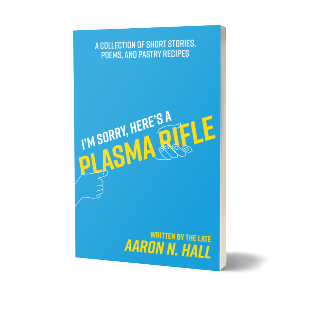 I'm Sorry, Here's a Plasma Rifle - Paperback